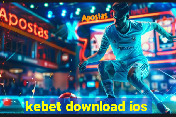 kebet download ios